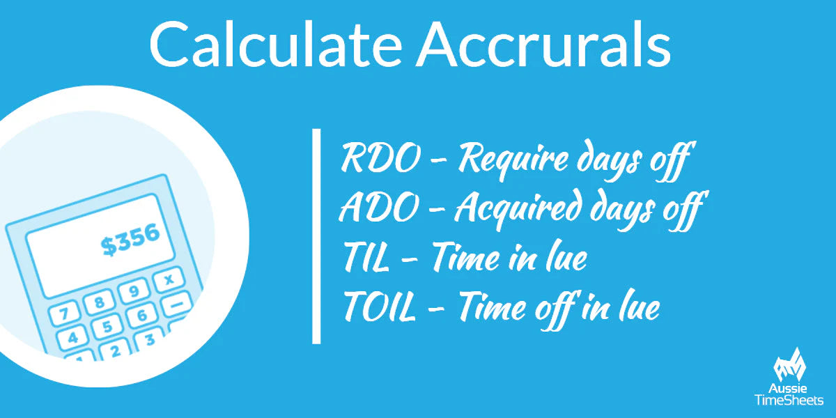 how to calculate accruals (RDO, ADO, TIL, TOIL)
