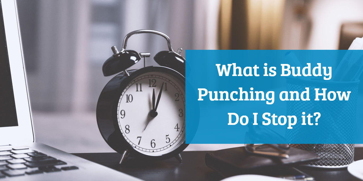 What is Buddy Punching and How Do I Stop it?