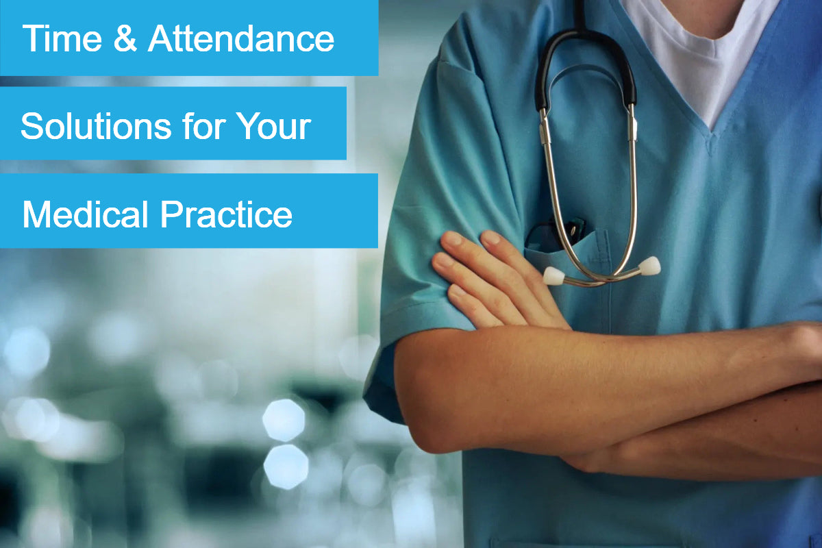 How to Choose the Right Time and Attendance Solution for Your Medical