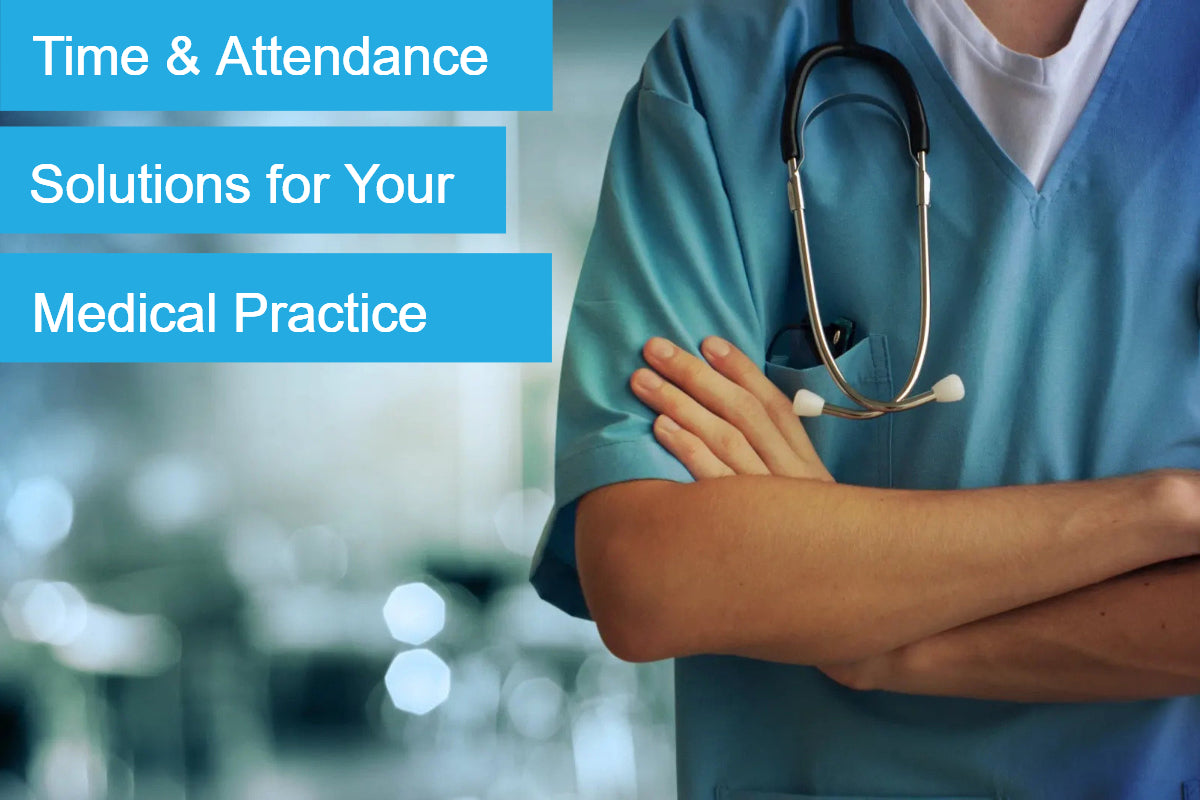 How to Choose the Right Time and Attendance Solution for Your Medical Practice